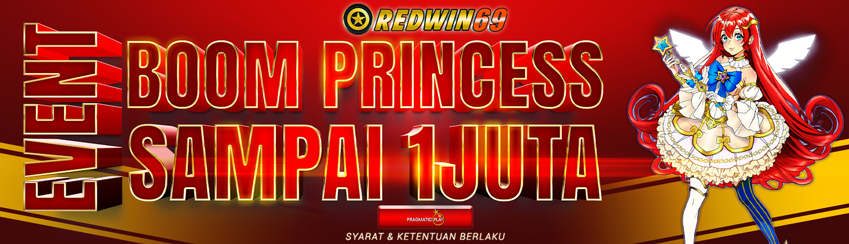 BONUS BOOM PRINCESS SAMPAI 1jt