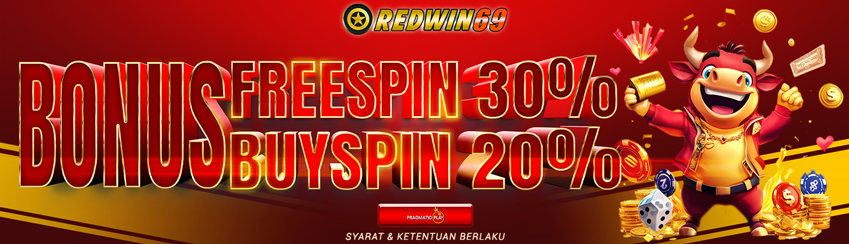 BONUS FREESPIN 30% & BUYSPIN 20% (PRAGMATIC)